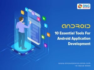 10 essential tools for android application development | Best android ...