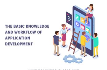 The Basic Knowledge and Workflow of Application Development